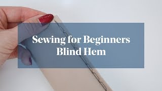 How To Sew a Blind Hem Stitch [upl. by Bernadine175]