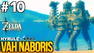 Zelda Breath of the Wild  Part 10  Vah Naboris Divine Beast Walkthrough [upl. by Burkle]