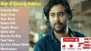 Satyaraj Acharya Songs Collection  Top 10 Hit Songs of Satyaraj Jukebox Nepal [upl. by Baer]