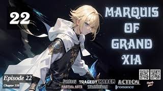 Marquis of Grand Xia Episode 22 Audio Blissful Bookshelf Audiobook [upl. by Ttevy952]