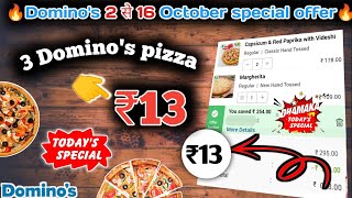 3 DOMINOS PIZZA in ₹13 😋🍕Dominos pizza offerDominos pizza offers for todaydominos coupon code [upl. by Merell498]