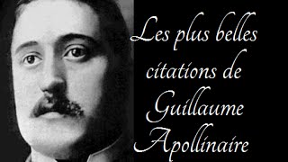 Les plus belles citations de Guillaume Apollinaire [upl. by Htennek]