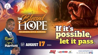 Sab Aug 17 2024  The Blessed Hope  Evangelist Jeffrey Harriott  Sydenham SDA Online Church [upl. by Cacia]