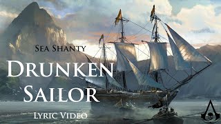 Drunken Sailor Sea Shanty with lyrics  Assassins Creed 4 Black Flag OST [upl. by Karie]