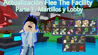 PARTE 1 MARTILLOS Y LOBBY ACTUALIZACIÓN SÉPTIMO ANIVERSARIO DE FLEE  🔨 FLEE THE FACILITY ROBLOX [upl. by Jennette]