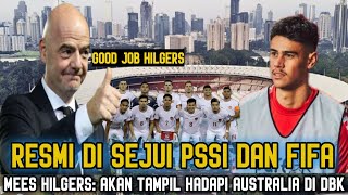 RESMI DI SETUJUI FIFA‼️ MEES HILGERS AKAN TAMPIL HADAPI AUSTRALIA❓️KETUM PSSI BILANG BEGINI [upl. by Maya]