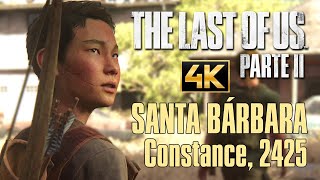 The Last of Us Parte II  Santa Bárbara  Constance 2425 GUÍA 4K en SUPERVIVIENTE [upl. by Drarrej]