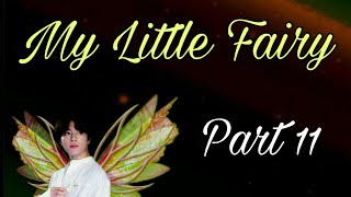 Bts Jungkook FF  My Little Fairy Part 11 [upl. by Norrej]