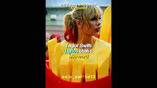 Taylor Swift lyrics I ✨misheard✨  swifties taylorswift [upl. by Liddie]