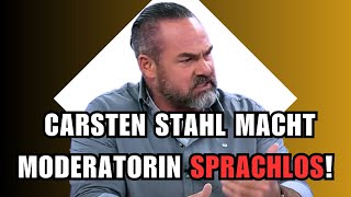 UNGLAUBLICH💥Moderatorin SPRACHLOS 😱 CARSTEN STAHL stellt Politiker LIVE zur REDE [upl. by Refinnaej28]