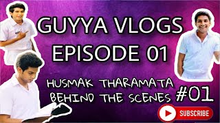 Guyya ගයියා Vlogs EP01 Husmak Tharamata 01012020 Behind the scenes [upl. by Einattirb]