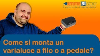 Come si monta un varialuce a filo e uno a pedale Pillola N103 di Materiale elettrico [upl. by Yeoz]