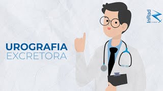 Entenda como funciona a urografia excretora [upl. by Ahsimik]