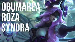 PL Obumarła róża Syndra  Prezentacja skina Withered Rose Syndra [upl. by Nakah]