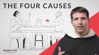 The Four Causes Aquinas 101 [upl. by Leary225]