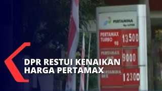 Jelang Bulan Ramadhan Kenaikan Harga Pertamax Direstui oleh DPR [upl. by Haelat]