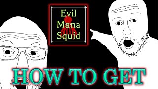 Pilgrammed  How to get EVIL MANA SQUID [upl. by Meagher]