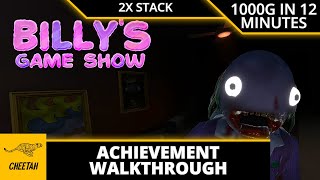 Billys Game Show  Achievement Walkthrough 1000G IN 12 MINUTES 2x STACK [upl. by Murdock]