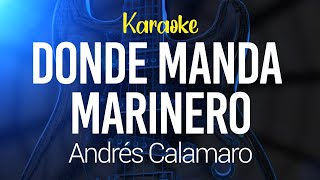 KARAOKE Donde Manda Marinero  Andrés Calamaro  🎤Canta como puedas KARAOKE [upl. by Earvin]