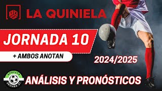 LA QUINIELA Jornada 10  Análisis y Pronósticos 2024  2025 [upl. by Kcitrap]