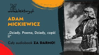 Dziady część II – Adam Mickiewicz – CAŁY AUDIOBOOK ZA DARMO  Wolne Lektury [upl. by Avat]