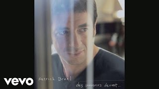 Patrick Bruel  Racontemoi Audio [upl. by Daeriam917]