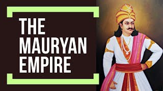 THE MAURYAN EMPIRE  HISTORY  TIMELINE  EMPERORS [upl. by Currey]