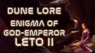 DUNE Lore  The Enigma of GodEmperor Leto II [upl. by Cousins]