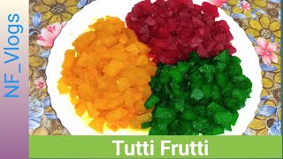 Tutti Frutti Recipe I How To Make And Save Tutti Frutti At Home I Easy and Low Cost NFVlogs [upl. by Mcclish]