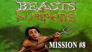 BEASTS AND BUMPKINS  Mission 8 [upl. by Nollek]