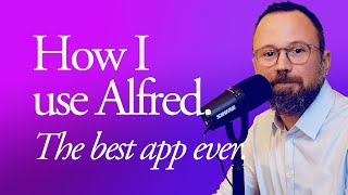 How I use Alfred [upl. by Kenton]