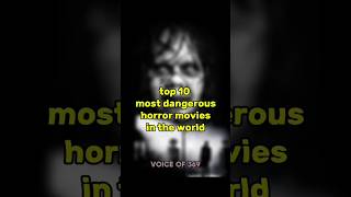 Top 10 most Dangerous Horror movies in the world horrorstories horrorshorts viralshorts foryou [upl. by Land]