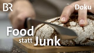 Food statt Junk Der Weg zu gesunder Ernährung  Doku  Gut zu wissen  BR [upl. by Gilboa10]