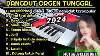 DANGDUT ORGEN TUNGGAL TERBARU 2024DANGDUT ELECTONE MANUAL GLERRR BIKIN BAPER [upl. by Nybbor]