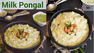 Milk Pongal  Paal Pongal Recipe  So delicious and easy to make pongal recipe [upl. by Philender231]