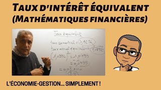 Taux dintérêt équivalent Mathématiques financières  méthode rapide et simple [upl. by Eduam345]