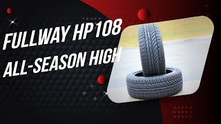 Fullway HP108 Tire Review  Ultimate AllSeason Tire [upl. by Netsyrc]