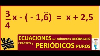 ECUACIONES con FRACCIONES y DECIMALES PERIÓDICOS paso a paso EJERCICIOS RESUELTOS De primer grado [upl. by Omrelliug186]