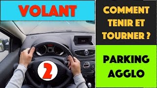 COMMENT TENIR ET TOURNER LE VOLANT  23 [upl. by Fendig]