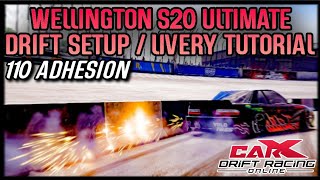 CarX Drift Racing Online  110ADH Wellington S20 Ultimate Drift Setup Ultimate  Livery Tutorial [upl. by Glendon]