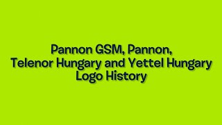 Pannon GSM Pannon Telenor Hungary and Yettel Hungary Logo History [upl. by Mafala134]