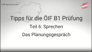 Teil 6  Sprechen Planungsgespräch  Tipps für die ÖIF B1 Integrationsprüfung [upl. by Alleul]