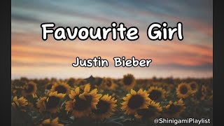 Justin Bieber  Favourite Girl Lyrics [upl. by Supmart519]