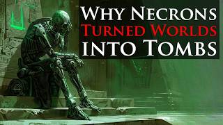 Why Did Necrons Turn Their Worlds into Tombs l Warhammer 40k Lore [upl. by Llenrad250]