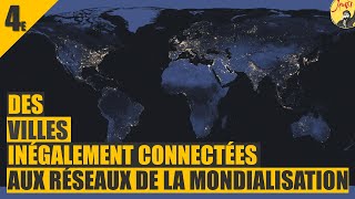 4E Des villes inégalement connectées aux réseaux de la mondialisation [upl. by Enimassej370]