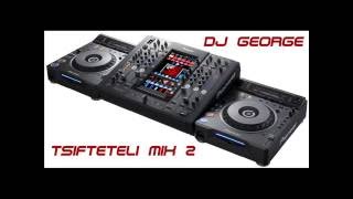 dj george quottsifteteli mix 2quot [upl. by Junko132]