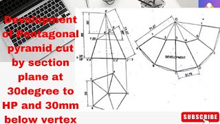 Development of Pentagonal pyramid cut by section plane at 30degree to HP and 30mm below vertex [upl. by Odanref330]