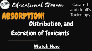 AbsorptionDistribution and Excretion of ToxicantsExplain 2022 [upl. by Einneg794]