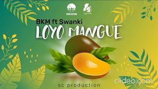 BKM FT SWANKI  Loyo Mangue ScProduction [upl. by Latyrc]