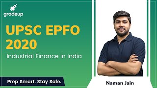 UPSC EPFO 2020 Industrial Finance in India  Gradeup [upl. by Yssirc]